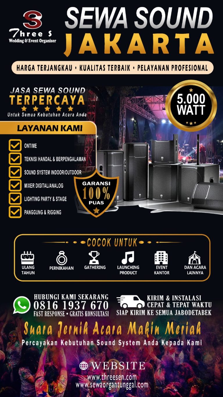 SEWA SOUND SYSTEM JAKARTA TERPERCAYA | RENTAL SOUND SYSTEM PROFESIONAL | THREE S WEDDING & EVENT ORGANIZER JAKARTA